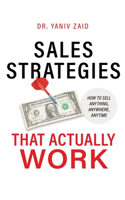 Sales Strategies That Actually Work