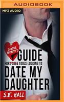 Sawyer Backett's Guide for Tools Looking to Date My Daughter