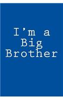 I'm a Big Brother: Blank Lined Journal