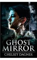 Ghost Mirror: (1 Ghost Mirror)