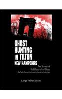 Ghost Hunting in Tilton, New Hampshire