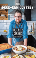 Food-Dee Odyssey: Totally Greek