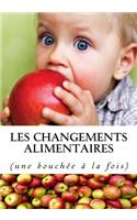 Les changements alimentaires