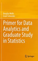 Primer for Data Analytics and Graduate Study in Statistics