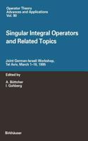 Singular Integral Operators and Related Topics