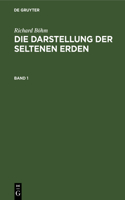 Darstellung der seltenen Erden Die Darstellung der seltenen Erden