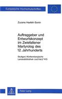 Auftraggeber Und Entwurfskonzept Im Zwiefaltener Martyrolog Des 12. Jahrhunderts