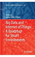 Big Data and Internet of Things: A Roadmap for Smart Environments
