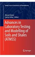 Advances in Laboratory Testing and Modelling of Soils and Shales (Atmss)