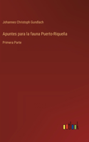 Apuntes para la fauna Puerto-Riqueña