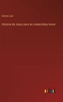 Historia de Jesus para as creancinhas lerem