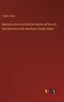 Memorie storico-artistiche intorno all'Arca di San Domenico del marchese Virgilio Davia