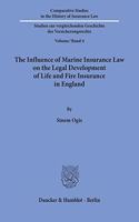 The Influence of Marine Insurance Law on the Legal Development of Life and Fire Insurance in England