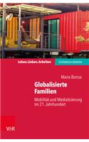 Globalisierte Familien: Mobilitat Und Mediatisierung Im 21. Jahrhundert