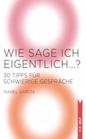 Wie sage ich eigentlich?