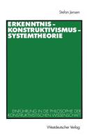 Erkenntnis — Konstruktivismus — Systemtheorie