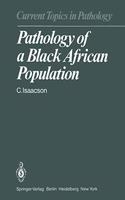 Pathology of a Black African Population