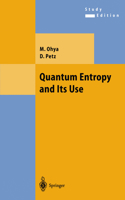 Quantum Entropy and Its Use