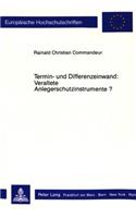 Termin- und Differenzeinwand: Veraltete Anlegerschutzinstrumente?