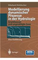 Modellierung dynamischer Prozesse in der Hydrologie: Grundwasser und ungesättigte Zone