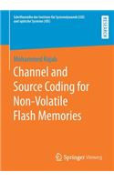Channel and Source Coding for Non-Volatile Flash Memories: (Schriftenreihe der Institute für Systemdynamik (ISD) und optische Systeme (IOS))