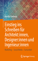 Einstieg Ins Schreiben Für Architekt: Innen, Designer: Innen Und Ingenieur: Innen