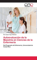 Autoevaluación de la Maestría en Ciencias de la Enfermería: (Spanish)