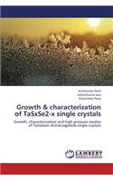 Growth & Characterization of Tasxse2-X Single Crystals