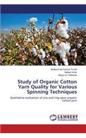 Study of Organic Cotton Yarn Quality for Various Spinning Techniques