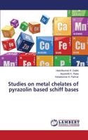 Studies on metal chelates of pyrazolin based schiff bases