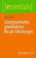 Lösungsverhalten Gewöhnlicher Riccati-Gleichungen
