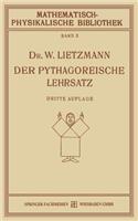 Pythagoreische Lehrsatz: Mit Einem Ausblick Auf Das Fermatsche Problem
