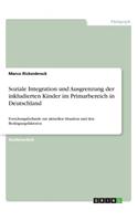 Soziale Integration und Ausgrenzung der inkludierten Kinder im Primarbereich in Deutschland: Forschungsbefunde zur aktuellen Situation und den Bedingungsfaktoren