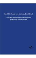 Neue Abhandlungen aus dem Gebiete der praktischen Augenheilkunde