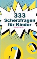 333 Scherzfragen für Kinder