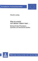 «Was Du Ererbt Von Deinen Vaetern Hast...»