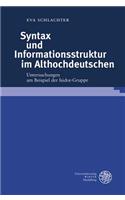 Syntax Und Informationsstruktur Im Althochdeutschen: Untersuchungen Am Beispiel Der Isidor-Gruppe