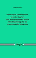 Etablierung Des Sterolbiosyntheseweges Der Saugetiere in Der Hefe Saccharomyces Cerevisiae Mit Molekularbiologischer Und Prozesstechnischer Optimierung