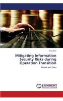 Mitigating Information Security Risks during Operation Transition