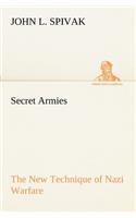 Secret Armies The New Technique of Nazi Warfare