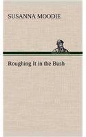Roughing It in the Bush