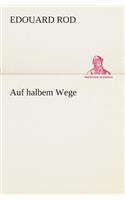 Auf halbem Wege: (German)