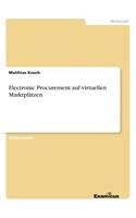 Electronic Procurement auf virtuellen Marktplätzen