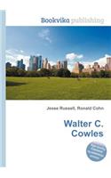 Walter C. Cowles: (English)