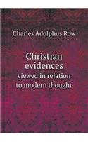 Christian Evidences Viewed in Relation to Modern Thought