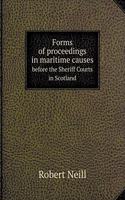 Forms of Proceedings in Maritime Causes Before the Sheriff Courts in Scotland