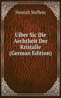 Uiber Sic Die Aechtheit Der Kristalle (German Edition)