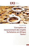 Corruption Et Recouvrement Des Imp�ts Forfaitaires En Afrique Tome I: (Omn.Univ.Europ.)