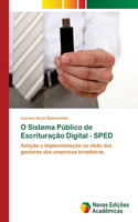O Sistema Público de Escrituração Digital - SPED