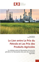 Lien entre Le Prix du Pétrole et Les Prix des Produits Agricoles